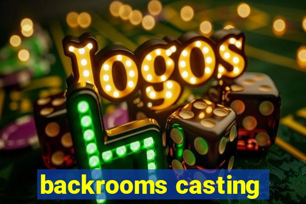 backrooms casting